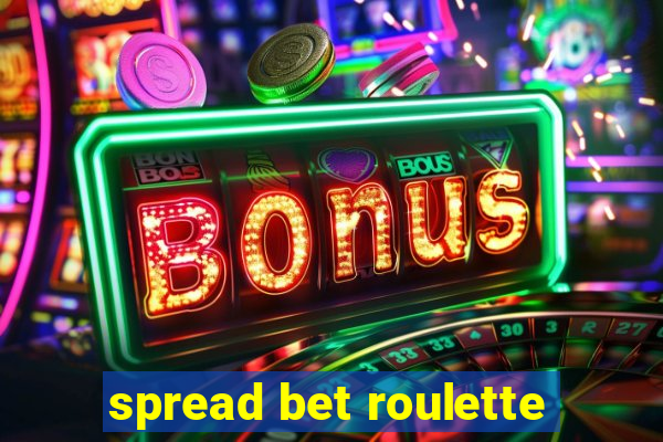 spread bet roulette