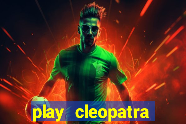 play cleopatra slots free