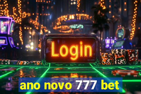 ano novo 777 bet