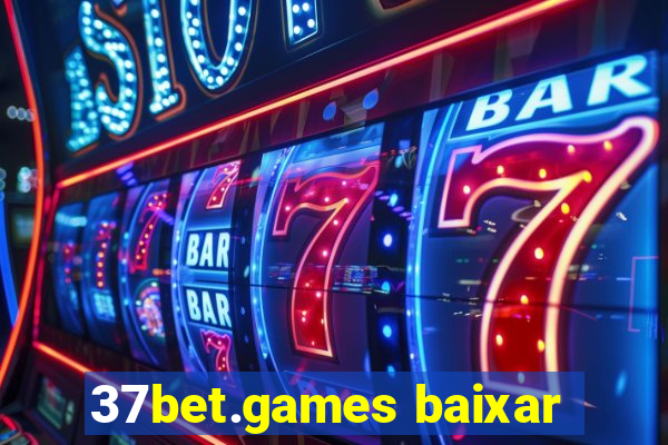 37bet.games baixar