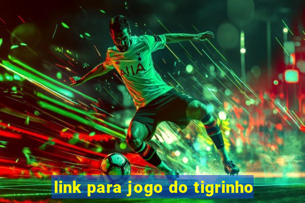 link para jogo do tigrinho