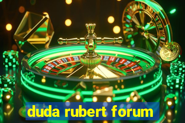 duda rubert forum