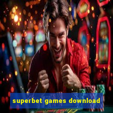 superbet games download