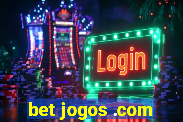 bet jogos .com