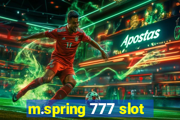 m.spring 777 slot