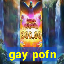 gay pofn