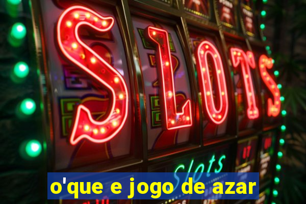 o'que e jogo de azar