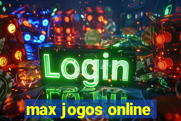 max jogos online