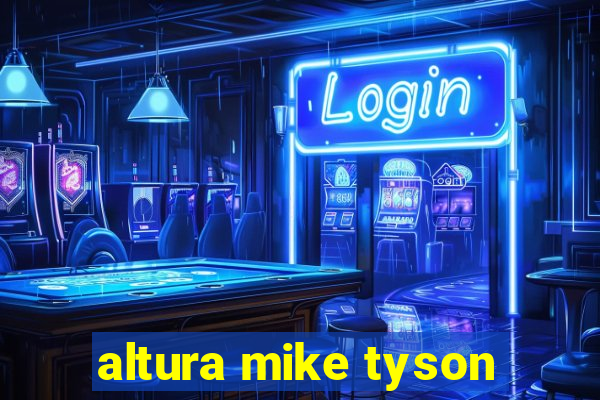 altura mike tyson