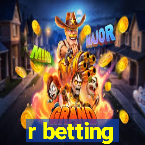 r betting