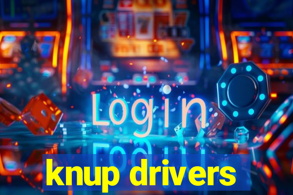 knup drivers