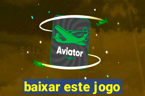 baixar este jogo