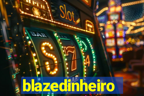 blazedinheiro