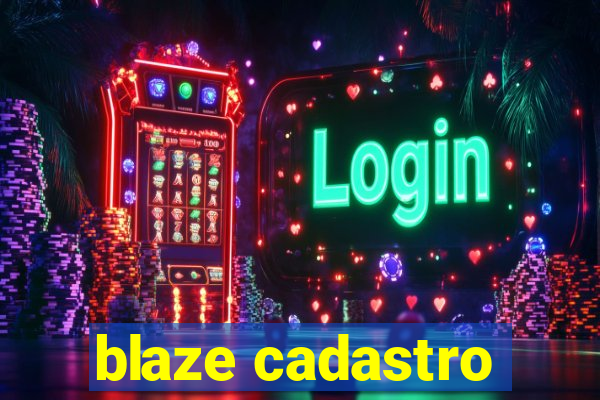 blaze cadastro