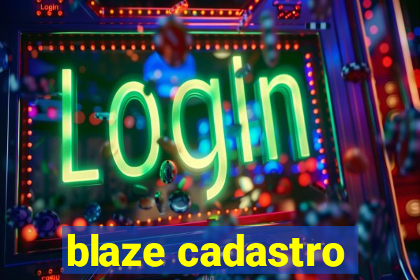 blaze cadastro