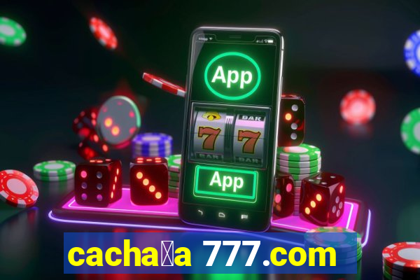 cacha莽a 777.com