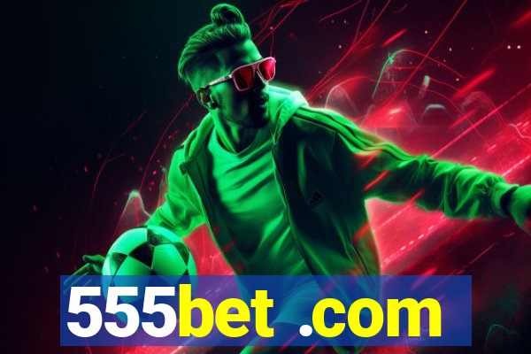 555bet .com