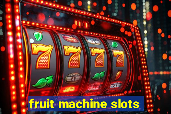 fruit machine slots