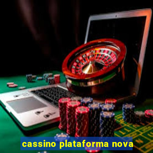 cassino plataforma nova