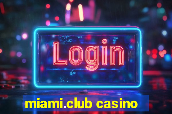 miami.club casino