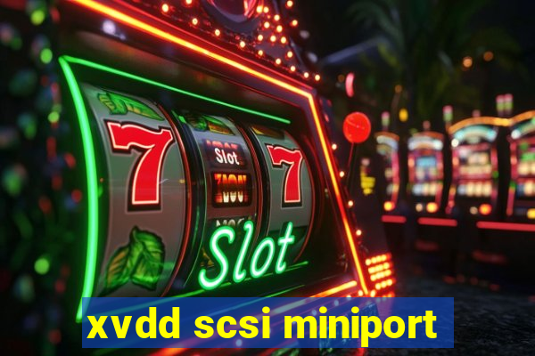 xvdd scsi miniport