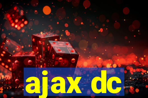 ajax dc