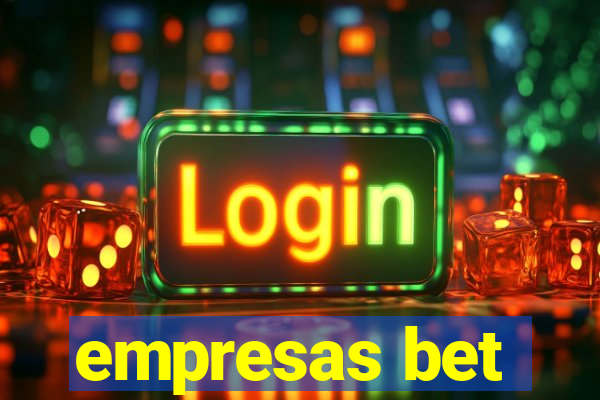 empresas bet