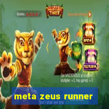 meta zeus runner