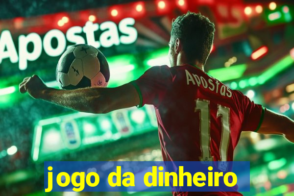 jogo da dinheiro