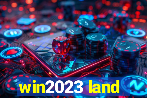 win2023 land