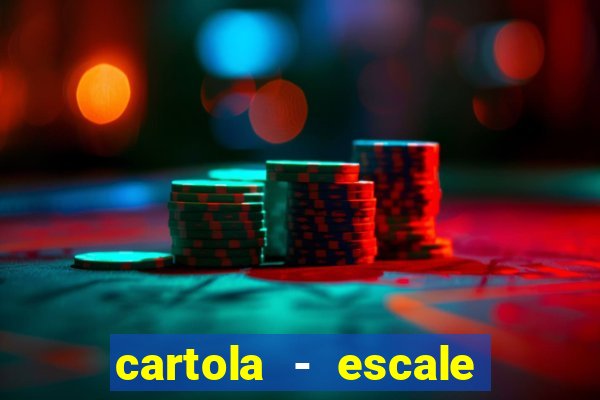 cartola - escale seu time!