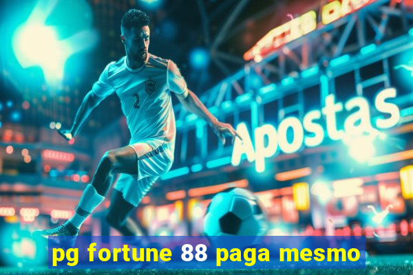 pg fortune 88 paga mesmo