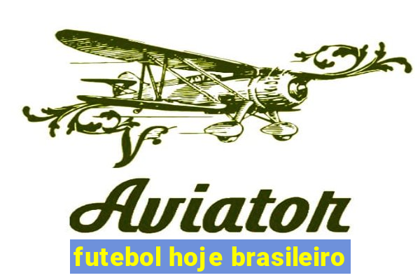 futebol hoje brasileiro