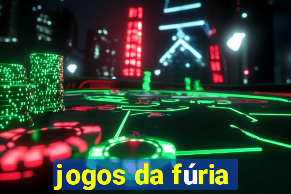 jogos da fúria