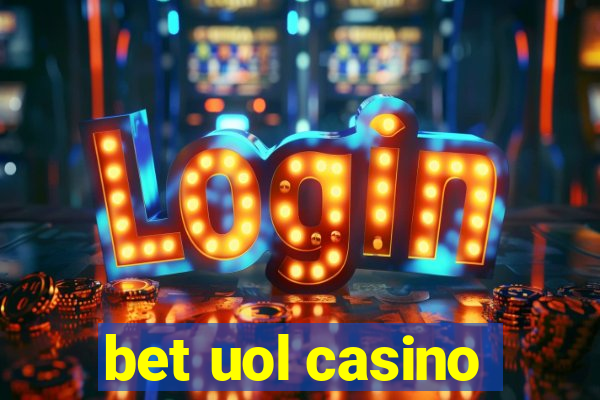 bet uol casino