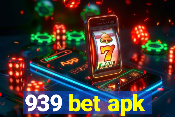 939 bet apk