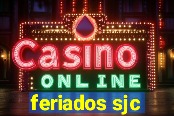 feriados sjc