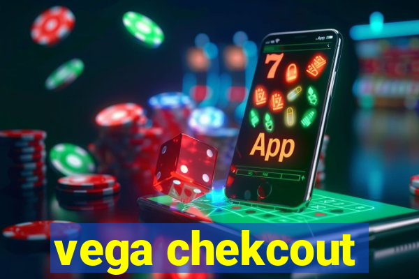 vega chekcout