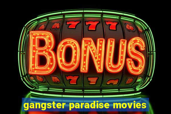 gangster paradise movies