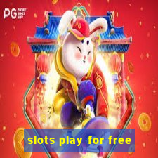 slots play for free