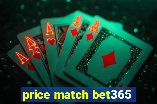 price match bet365