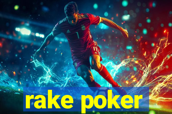 rake poker