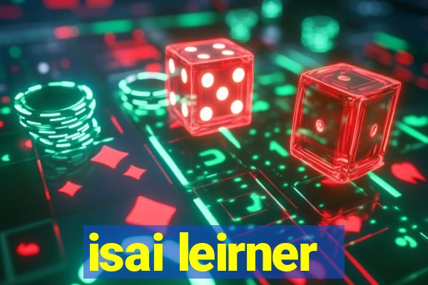 isai leirner