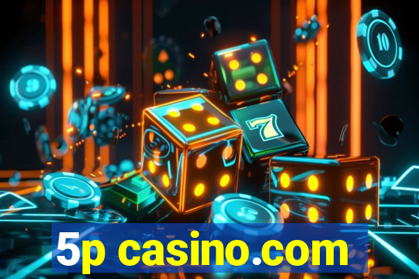 5p casino.com