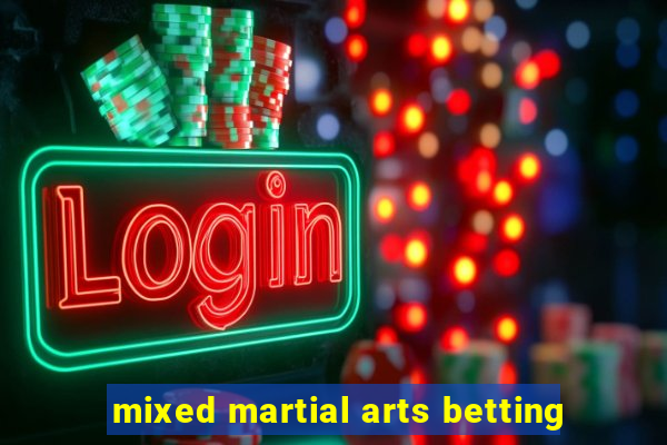 mixed martial arts betting