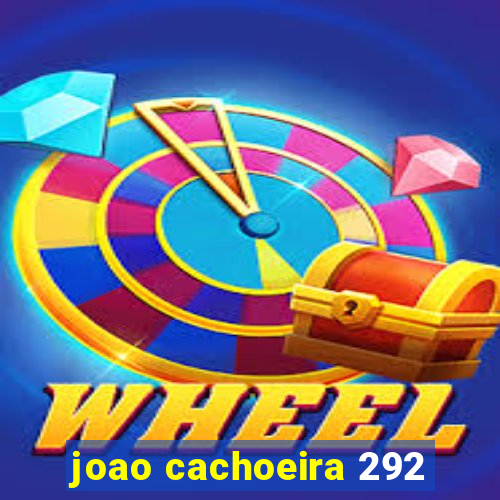 joao cachoeira 292