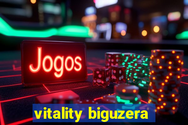 vitality biguzera