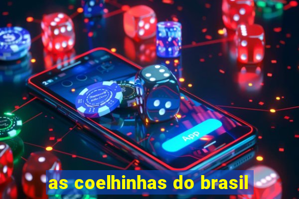 as coelhinhas do brasil