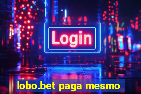 lobo.bet paga mesmo