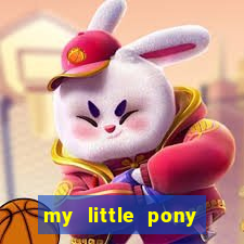 my little pony jogos de vestir